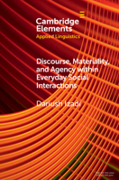 Discourse, Materiality and Agency Within Everyday Social Interactions 1009675362 Book Cover