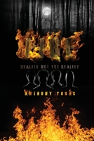 Fire: Reality Yet Not Reality 1959091069 Book Cover