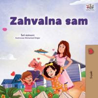 I am Thankful (Serbian Children's Book - Latin Alphabet) (Serbian Latin Collection) (Serbian Edition) 1525978098 Book Cover