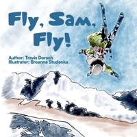 Fly, Sam, Fly! 196696854X Book Cover