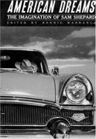 American Dreams: The Imagination of Sam Shepard (PAJ Books) 0933826133 Book Cover