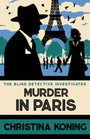 Murder in Paris: The gripping wartime mystery series (Blind Detective) B0DX23DF5B Book Cover