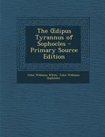 Dipus Tyrannus of Sophocles 1289398844 Book Cover