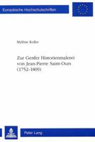 Zur Genfer Historienmalerei Von Jean-Pierre Saint-Ours (1752-1809) 3906753832 Book Cover