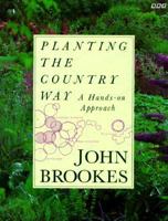 Planting the Country Way: A Hands-On Approach 0563367997 Book Cover