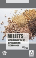 Millets Nutritional Value and Processing Technology 9351309207 Book Cover