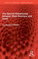 The Special Relationship Between West Germany and Israel 1032794178 Book Cover