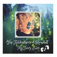 The Adventures of Kendall: My Fairy Ears (Tiny Sounds, Bright Hearts) B0FJ6HNT8N Book Cover