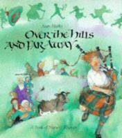 Over the Hills and Far Away: A Book of Nursery Rhymes 1558582851 Book Cover