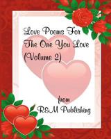 Love Poems For The One You Love 1467941557 Book Cover