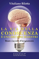 La via della conoscenza è una dei miei maestri: Brani e racconti d'insegnamento B09WHN2KB8 Book Cover