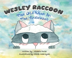 Wesley Raccoon: The Old Man in the Houseboat 0228820197 Book Cover