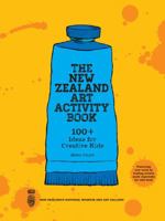 The New Zealand Art Activity Book: 100+ Ideas for Creative Kids 0987668803 Book Cover