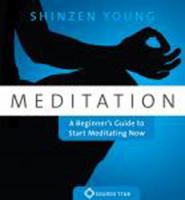 Meditation: A Beginner's Guide to Start Meditating Now 1591799074 Book Cover