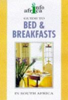 Guide to Bed & Breakfast in South Africa 1868721582 Book Cover