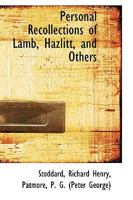 Personal Recollections of Lamb, Hazlitt, and Others 1162725907 Book Cover