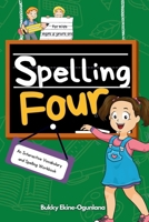 Spelling Four: An Interactive Vocabulary and Spelling Workbook for 8-Year-Olds (With Audiobook Lessons) 1914055772 Book Cover