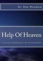 Help of Heaven 1482058936 Book Cover