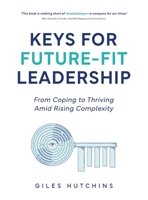 Keys for Future-Fit Leadership 1783243538 Book Cover