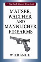 Mauser, Walther and Mannlicher Firearms (Stackpole Classic Gun Book) (Stackpole Classic Gun Books) 081170534X Book Cover
