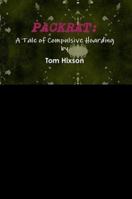 Packrat: A Tale of Compulsive Hoarding 0557708125 Book Cover