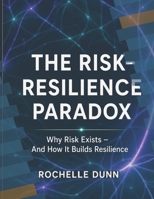 The Risk-Resilience Paradox 1764350723 Book Cover