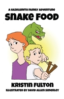 Snake Food: A Hazelsmith Family Adventure 0960051376 Book Cover