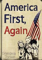 America First, Again 0984483721 Book Cover