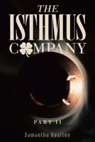 The Isthmus Company: Part II 1952835003 Book Cover