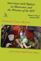 Interviews with Ripley's, an Illustrator, and the Winners of the Bff: Volume I, Issue 2, Summer 2016 1537461249 Book Cover