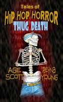 Tales of Hip Hop Horror: Thug Death 099844278X Book Cover