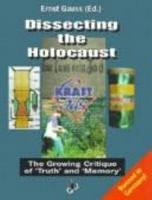 Dissecting the Holocaust: The Growing Critique of ©Truthª and ©Memory (Holocaust Handbooks Series, 1) 0967985625 Book Cover