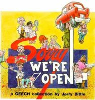 Sorry Were Open: A Geech Collection 1880652196 Book Cover