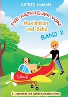 Die Abenteuer von Maximilian und Bello 2: Band 2 3757829212 Book Cover
