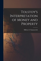 Tolstoy's Interpretation of Money and Property 9362095211 Book Cover