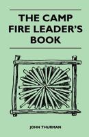 The Camp Fire Leader's Book 1446539717 Book Cover