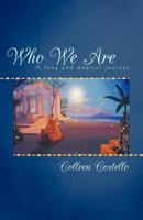 Who We Are: A Long and Magical Journey 1452541167 Book Cover