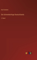 Die Schmetterlinge Deutschlands: 2. Band 336862055X Book Cover