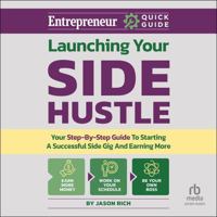 Launching Your Side Hustle: Your Step-By-Step Guide to Starting a Successful Side Gig and Earning More 1663751986 Book Cover