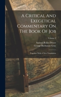 A Critical And Exegetical Commentary On The Book Of Job: Together With A New Translation; Volume 2 9354016715 Book Cover