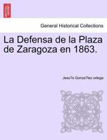 La Defensa de la Plaza de Zaragoza en 1863. 1241470545 Book Cover