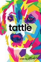 tattle: the little black box 0996324615 Book Cover