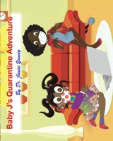 Baby J's Quarentine Adventure B08ZQ9YQXZ Book Cover