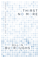 Thirst No More: A One-Year Devotional Journey 1596693126 Book Cover