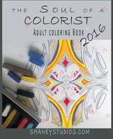 The Soul of a Colorist: Adult Coloring Book 2016 1533444447 Book Cover