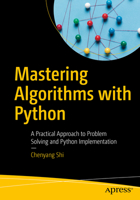 Mastering Algorithms with Python: A Practical Approach to Problem Solving and Python Implementation B0FFLPSS9F Book Cover