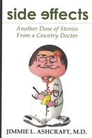 Side Effects: Another Dose of Stories From a Country Doctor 1734519363 Book Cover