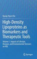 High-Density Lipoproteins as Biomarkers and Therapeutic Tools: Volume 1. Impacts of Lifestyle, Diseases, and Environmental Stressors on Hdl 9811373892 Book Cover
