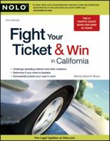 Fight Your Ticket & Win in California 0873370457 Book Cover