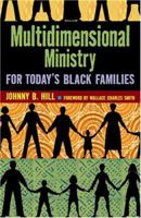 Multidimensional Ministry for Today's Black Family 0817015183 Book Cover